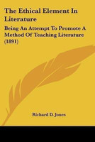 The Ethical Element In Literature(English, Paperback, Jones Richard D)