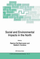 Social and Environmental Impacts in the North: Methods in Evaluation of Socio-Economic and Environmental Consequences of Mining and Energy Production in the Arctic and Sub-Arctic(English, Paperback, unknown)