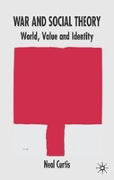 War and Social Theory(English, Hardcover, Curtis N.)