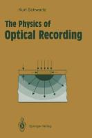 The Physics of Optical Recording(English, Paperback, Schwartz Kurt)