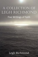 A Collection of Legh Richmond, Five Writings of Faith(English, Paperback, Richmond Legh)