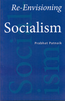 Re-Envisioning Socialism(English, Paperback, Patnaik Prabhat)