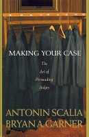 Scalia and Garner's Making Your Case:(English, Hardcover, Scalia Antonin)