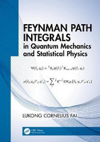 Feynman Path Integrals in Quantum Mechanics and Statistical Physics(English, Hardcover, Fai Lukong Cornelius)