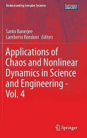 Applications of Chaos and Nonlinear Dynamics in Science and Engineering - Vol. 4(English, Hardcover, unknown)