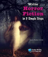 Write Horror Fiction in 5 Simple Steps(English, Hardcover, Baskes Litwin Laura)