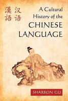 A Cultural History of the Chinese Language(English, Paperback, Gu Sharron)