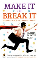 Make it or Break it(English, Paperback, Basu Partha Sarathi)