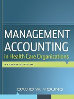 Management Accounting in Health Care Organizations(English, Paperback, Young David W.)