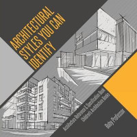 Architectural Styles You Can Identify - Architecture Reference & Specification Book Children's Architecture Books(English, Paperback, Baby Professor)