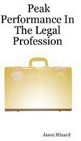 Peak Performance In The Legal Profession(English, Paperback, Minard Jason)