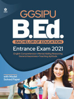 GGSIPU B.Ed. Bachelor of Education Entrance Exam 2021(English, Paperback, unknown)