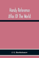 Handy Reference Atlas Of The World(English, Paperback, G Bartholomew J)