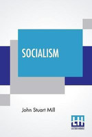 Socialism(English, Paperback, Mill John Stuart)