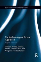 The Archaeology of Bronze Age Iberia(English, Paperback, Jimenez Gonzalo)