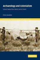 Archaeology and Colonialism(English, Paperback, Gosden Chris)