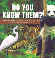 Do You Know Them? Endangered Animals Book Grade 4 Children's Nature Books(English, Hardcover, Baby Professor)