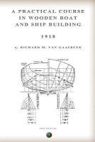 A Practical Course in Wooden Boat and Ship Building(English, Paperback, Van Gaasbeek Richard M)