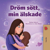 Sweet Dreams, My Love (Swedish Children's Book)(Swedish, Paperback, Admont Shelley)