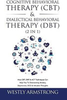Cognitive Behavioral Therapy (CBT) & Dialectical Behavioral Therapy (DBT) (2 in 1)(English, Hardcover, Armstrong Wesley)