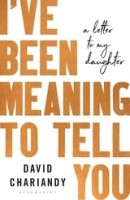 I've Been Meaning to Tell You(English, Hardcover, Chariandy David)