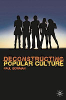 Deconstructing Popular Culture(English, Hardcover, Bowman Paul)