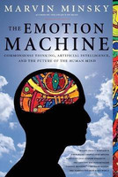 The Emotion Machine  - Commonsense Thinking, Artificial Intelligence, and the Future of the Human Mind(English, Paperback, Minsky Marvin)