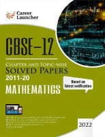 Cbse Class XII 2021 Chapter and Topic-Wise Solved Papers 2011-2020 Mathematics (All Sets Delhi & All India)(English, Paperback, unknown)