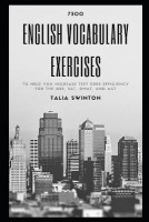 7300 English Vocabulary Exercises to help you Increase Test Prep Efficiency for the GRE, SAT, GMAT, and ACT(English, Paperback, Swinton Talia)