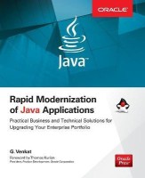 Rapid Modernization of Java Applications: Practical Business and Technical Solutions for Upgrading Your Enterprise Portfolio(English, Paperback, Venkat G.)