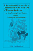 A Genealogical Record of the Descendants in the Male Line of Thomas Gawthrop(English, Paperback, Gawthrop Philip Evan)
