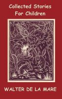 Collected Stories for Children - 17 Short Stories(English, Hardcover, de la Mare Walter)
