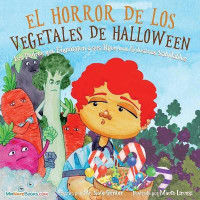 Halloween Vegetable Horror Children's Book (Spanish)(Spanish, Paperback, Gunter MR)