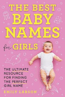 Best Baby Names for Girls(English, Paperback, Larson Emily)