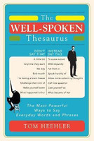 The Well-Spoken Thesaurus(English, Paperback, Heehler Tom)