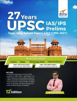 27 Years Upsc IAS/ Ips Prelims Topic-Wise Solved Papers 1 & 2 (1995 - 2021)(English, Paperback, Patel Mrunal)