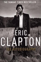 Eric Clapton: The Autobiography(English, Paperback, Clapton Eric)