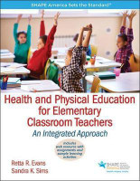 Health and Physical Education for Elementary Classroom Teachers(English, Paperback, Evans Retta R.)