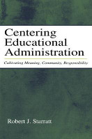 Centering Educational Administration(English, Electronic book text, Starratt Robert J)