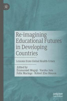 Re-imagining Educational Futures in Developing Countries(English, Hardcover, unknown)