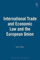 International Trade and Economic Law and the European Union(English, Paperback, Dillon Sara)