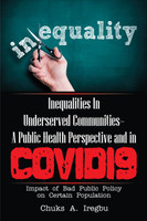 Inequalities in Underserved Communities- a Public Health Perspective and in Covid19(English, Hardcover, Iregbu Chuks A)