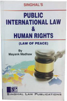 Public International Law & Human Rights (Law Of Peace) (Paperback, Mayank Madhaw)(Peperback, SINGHAL)