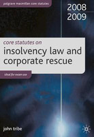 Core Statutes on Insolvency Law and Corporate Rescue 2008-09(English, Paperback, Tribe John)