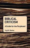Biblical Criticism: A Guide for the Perplexed(English, Paperback, Davies Eryl W.)