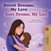 Sweet Dreams, My Love (English Afrikaans Bilingual Children's Book)(Afrikaans, Paperback, Admont Shelley)