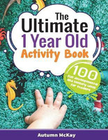 The Ultimate 1 Year Old Activity Book(English, Paperback, McKay Autumn)