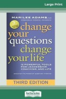 Change Your Questions, Change Your Life(English, Paperback, Adams Marilee)