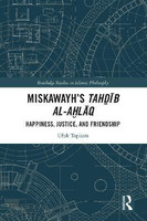 Miskawayh's Tah?ib al-a?laq(English, Electronic book text, Topkara Ufuk)