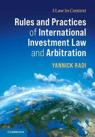 Rules and Practices of International Investment Law and Arbitration(English, Paperback, Radi Yannick)